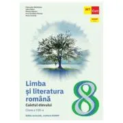 Limba si literatura romana. Caietul elevului. Clasa a 8-a
