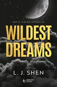 Wildest Dreams. Seria Iubire interzisa Vol.2