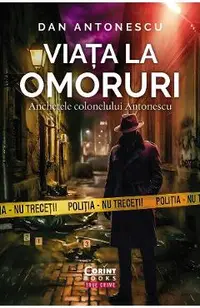 eBook Viata la Omoruri. Anchetele colonelului Antonescu