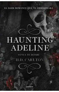 Haunting Adeline: Nunca Te Dejaré (Edición En Español)