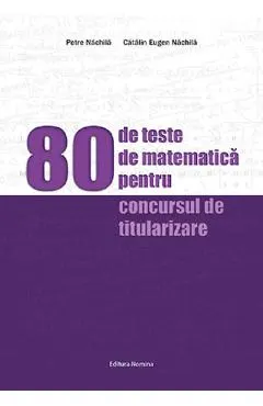 80 de teste de matematica pentru concursurile de titularizare