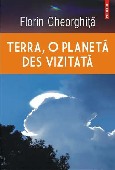 Terra, o planetă des vizitată - Paperback brosat - Florin Gheorghiţă