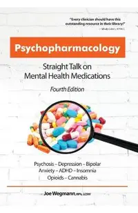 Psychopharmacology: Straight Talk on Mental Health Medications