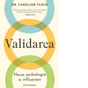 Validarea. Noua psihologie a influentei