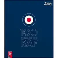 100 Years Of The RAF : Official Guide