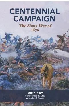 Centennial Campaign: The Sioux War of 1876