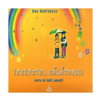 Începutul călătoriei - Paperback - Ana Andreescu