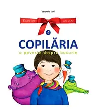 Copilăria - Paperback - Veronica Iani