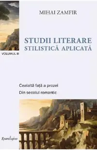 Studii literare. Stilistica aplicata Vol.3