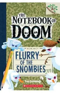 Flurry of the Snombies: A Branches Book (the Notebook of Doom #7), Volume 7