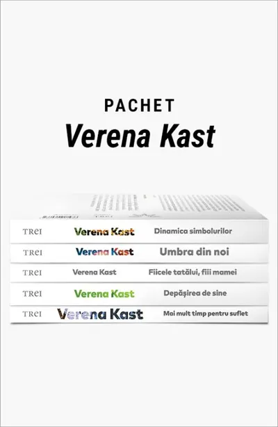 Pachet Verena Kast. Mai mult timp pentru suflet/Depășirea de sine/Fiicele tatălui, fiii mamei/Umbra din noi/Dinamica simbolurilor