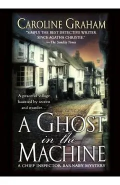 A Ghost in the Machine: A Chief Inspector Barnaby Novel