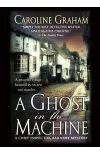 A Ghost in the Machine: A Chief Inspector Barnaby Novel