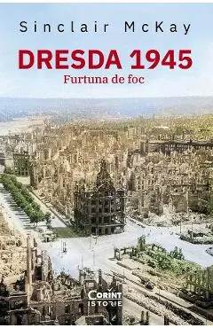 eBook Dresda 1945. Furtuna de foc