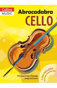 Abracadabra Cello (Pupil's Book + 2 CDs): The Way to Learn Through Songs and Tunes