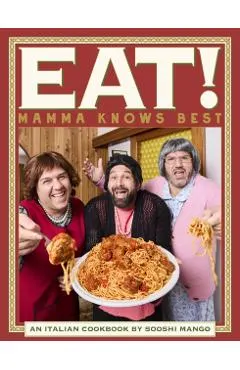 Eat! An Italian Cookbook by Sooshi Mango
