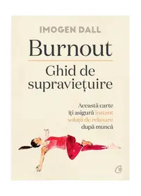 Burnout: Ghid de supraviețuire - Paperback brosat - Imogen Dall
