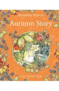 Autumn Story (Brambly Hedge)
