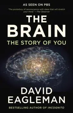 The Brain: The Story of You