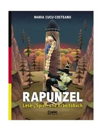 Rapunzel. Lese-, Spiel- und Arbeitsbuch - Paperback brosat - Maria Cucu-Costeanu