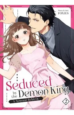 Seduced by the Demon King: A Sensual Rebirth Vol. 2