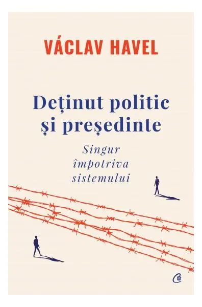 Deținut politic și președinte - Hardcover - Václav Havel