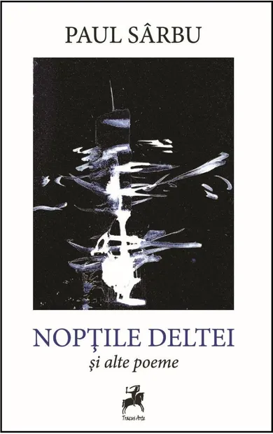 Noptile Deltei si alte poeme