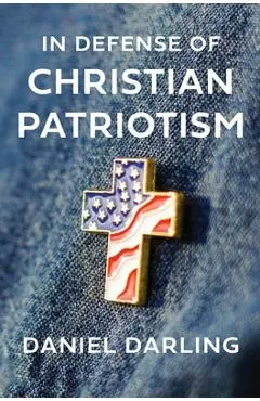 In Defense of Christian Patriotism