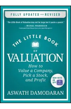 The Little Book of Valuation: How to Value a Company, Pick a Stock, and Profit