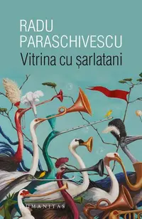 Vitrina cu șarlatani - Paperback brosat - Radu Paraschivescu