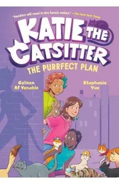 Katie the Catsitter 4: The Purrfect Plan: (A Graphic Novel)