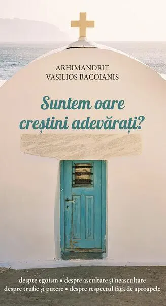 Suntem oare creștini adevărați? - Paperback brosat