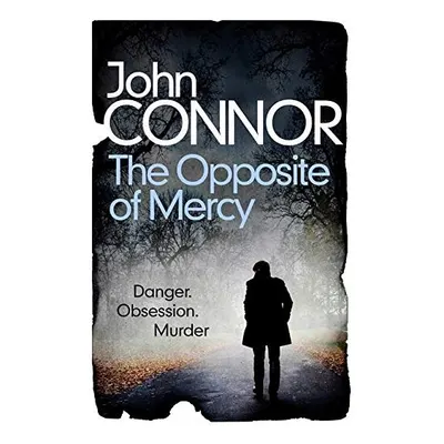 Opposite of Mercy