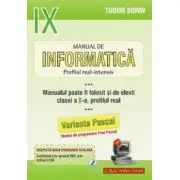 INFORMATICA, Manual pentru clasa a 9-a Intensiv sau clasa a 10-a Real. Pascal