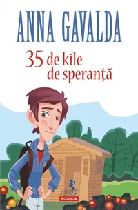 35 de kile de speranţă - Paperback brosat - Anna Gavalda