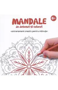Mandale de desenat si colorat. Antrenament creativ pentru manute