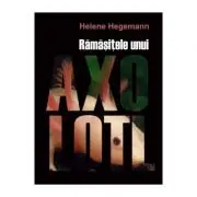 Ramasitele unui Axolotl