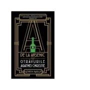 A de la Arsenic. Otravurile Agathei Christie