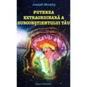 Puterea extraordinara a subconstientului tau, Editia a 2-a