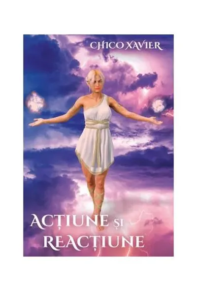 Acțiune și reacțiune - Paperback brosat - Chico Xavier