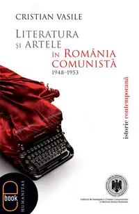 Literatura si artele in Romania comunista 1948-1953 (pdf)
