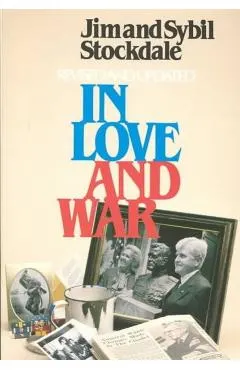 In Love and War, Revised and Updated: The Story of a Family's Ordeal and Sacrifice During the Vietnam Years