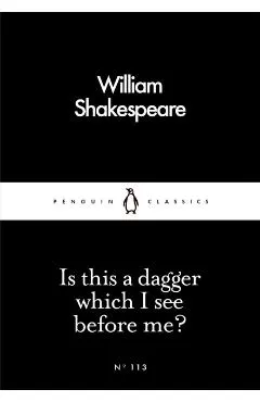 Is This a Dagger Which I See Before Me?