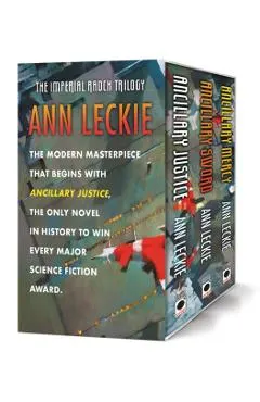 The Imperial Radch Boxed Trilogy: Ancillary Justice, Ancillary Sword, and Ancillary Mercy