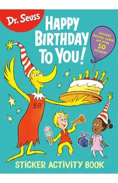 Dr. Seuss: Happy Birthday to You Sticker Activity Book: Includes Puzzles, Cards, and Over 50 Stickers
