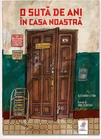 O sută de ani în casa noastră - Hardcover - Aleksandra Litvina