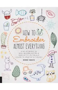 How to Embroider Almost Everything