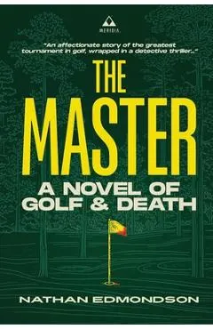 The Master: A Novel of Golf and Death