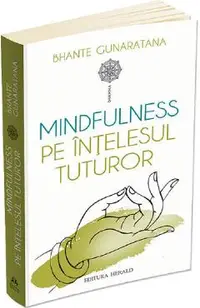 Mindfulness pe intelesul tuturor