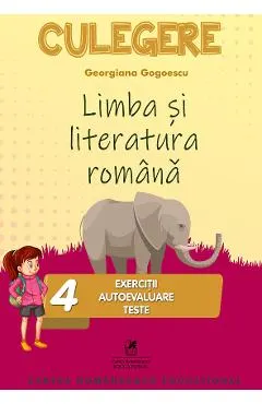 Limba romana - Clasa 4 - Exercitii, autoevaluare, teste